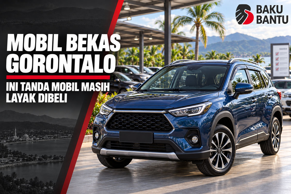 Mobil Bekas Gorontalo, Ini Tanda Mobil Masih Layak Dibeli