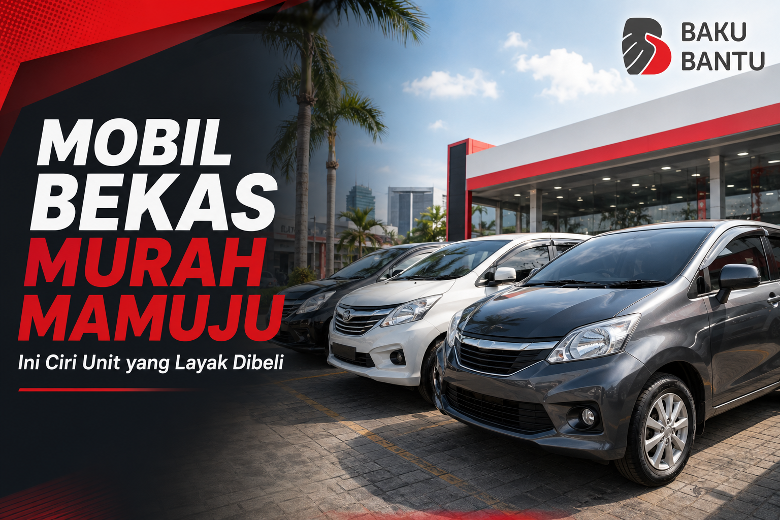 Mobil Bekas Murah Mamuju, Ini Ciri Unit yang Layak Dibeli