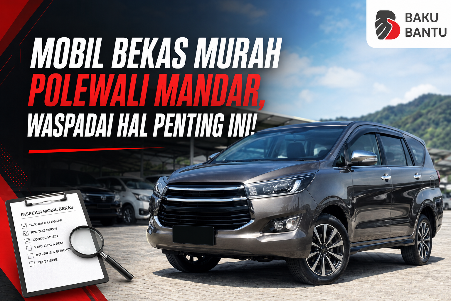 Mobil Bekas Murah Polewali Mandar, Waspadai Hal Penting Ini!